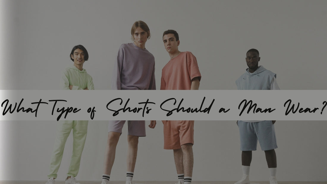 What Type of Shorts Should a Man Wear?