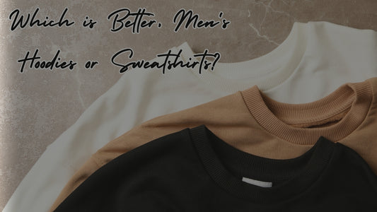 Which is Better, Men's Hoodies or Sweatshirts?