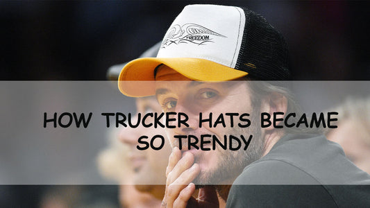 How Trucker Hats Became So Trendy?